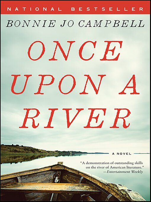Title details for Once Upon a River by Bonnie Jo Campbell - Available